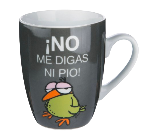 TAZA ¡NO ME DIGAS NI PIO!